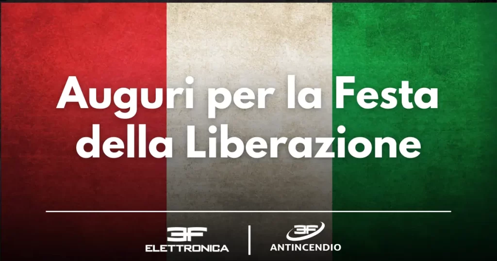 auguri da 3F Eelettronica Festa della liberazione